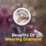 Benefits Of Wearing Diamond , Why Wear Diamonds?